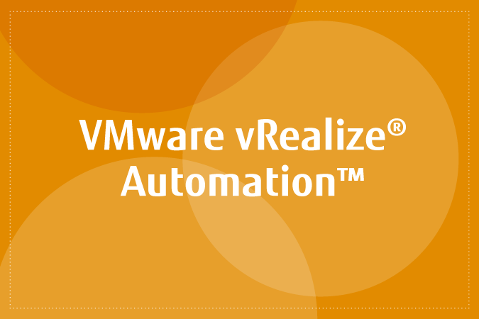 VMware vRealize® Automation™とは